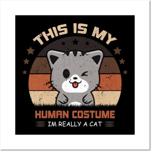 This Is My Human Costume I'm Really A Cat Posters and Art